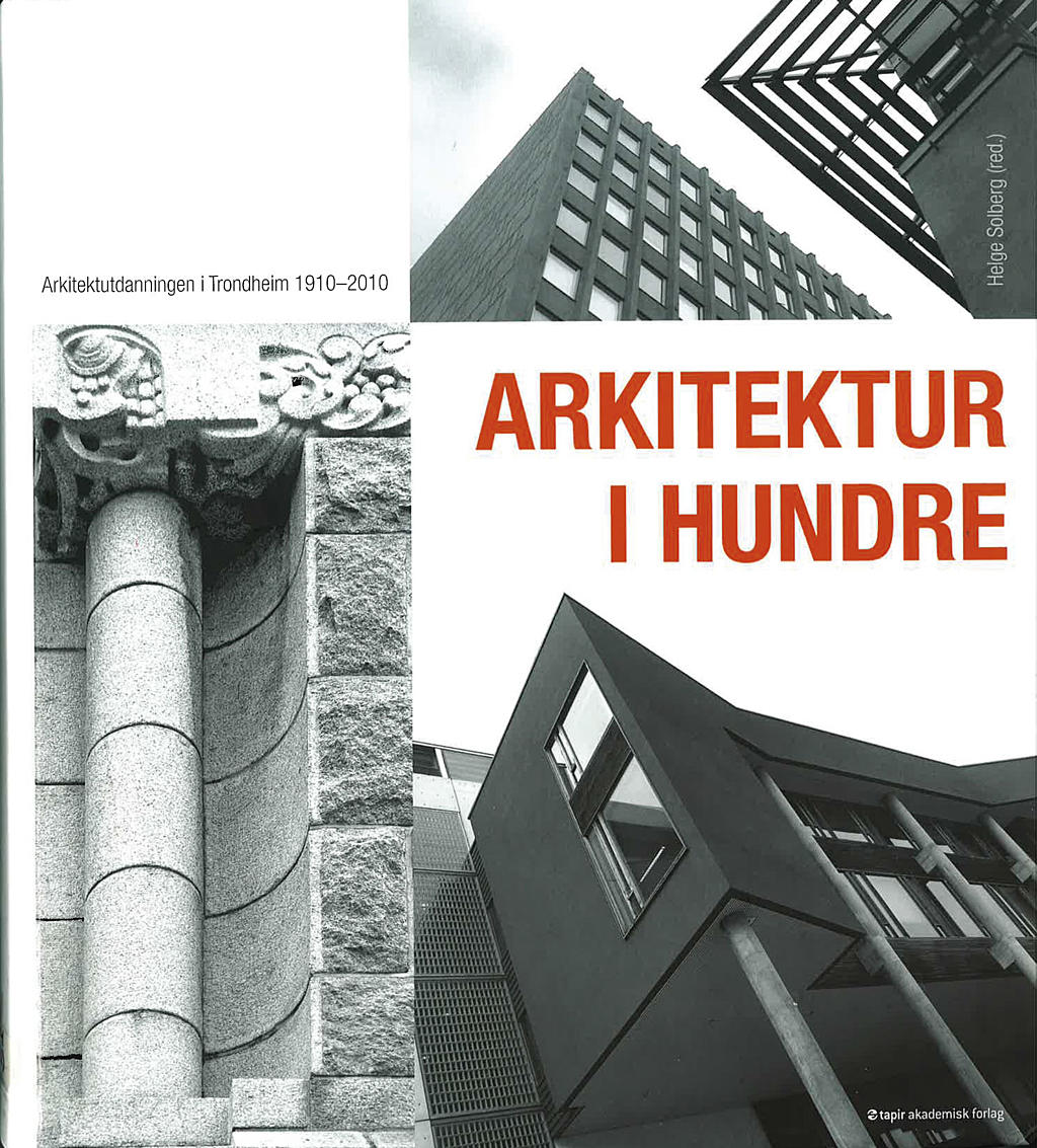 Arkitektutdannelse i Trondheim gjennom hundre år