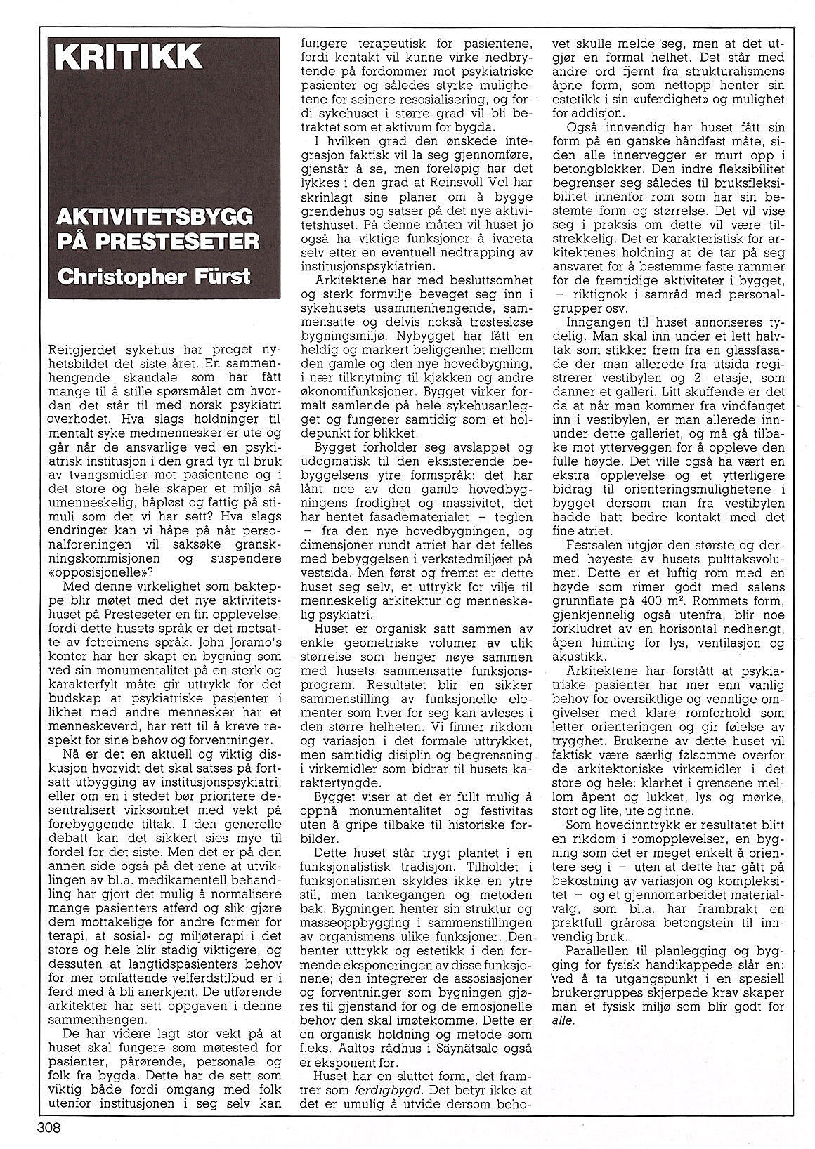 Aktivitetshus, Presteseter psykiatriske sykehus