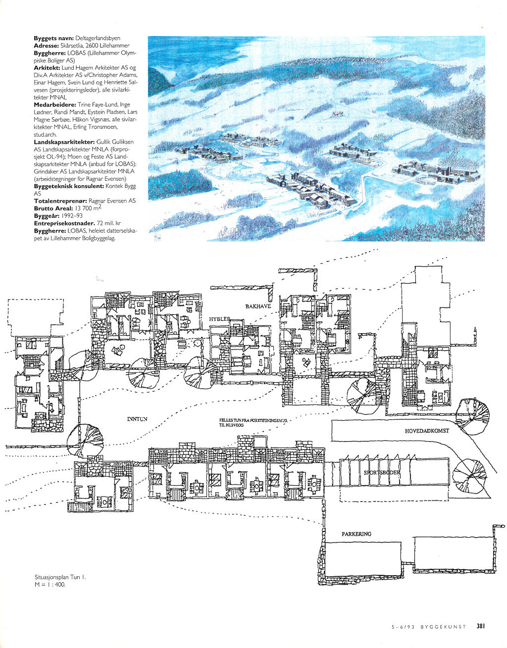 Deltagerlandsbyen, Skårsetlia