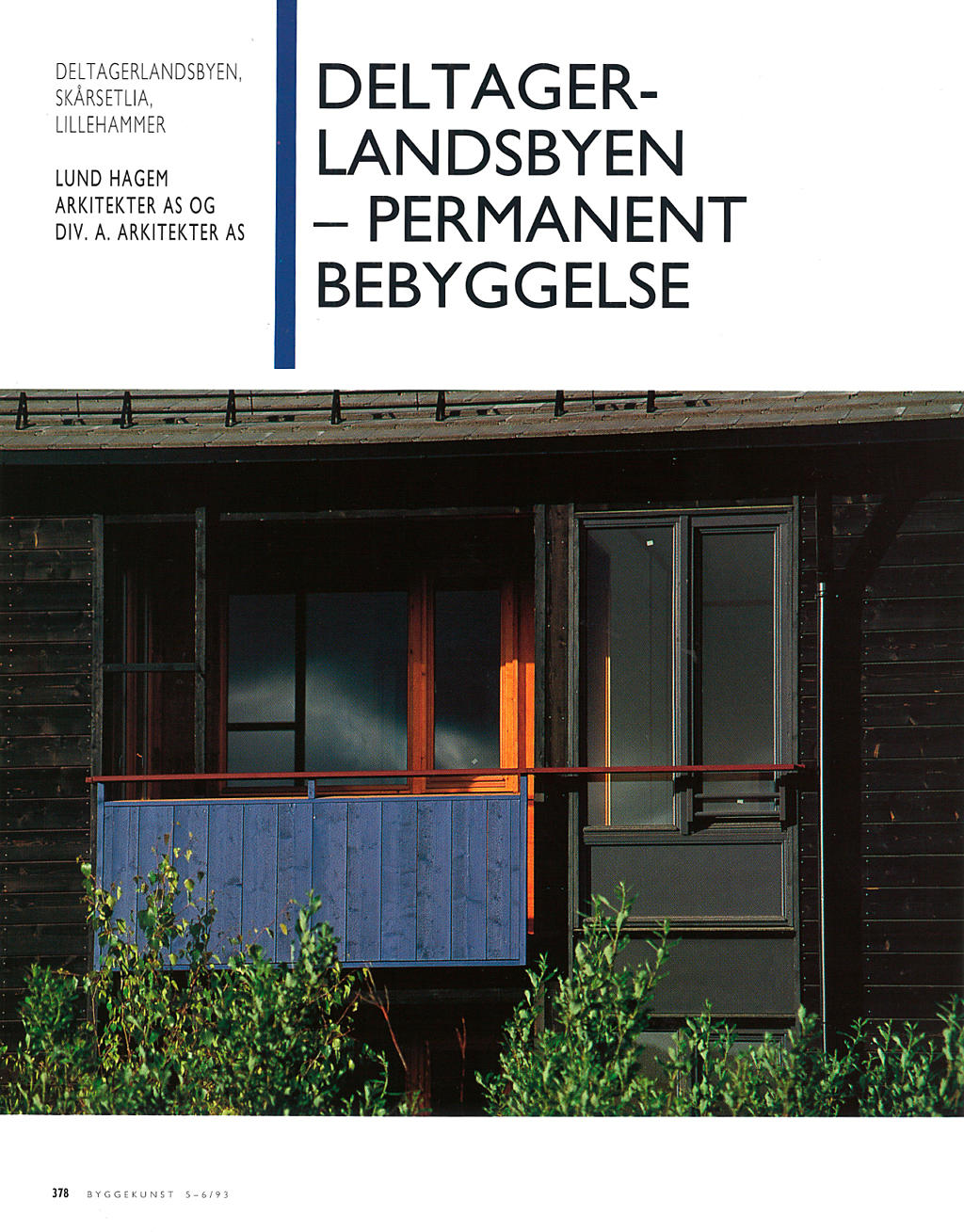 Deltagerlandsbyen, Skårsetlia