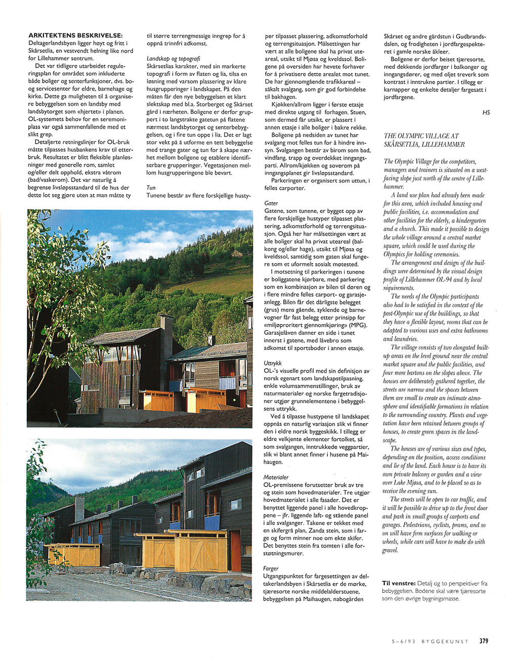 Deltagerlandsbyen, Skårsetlia