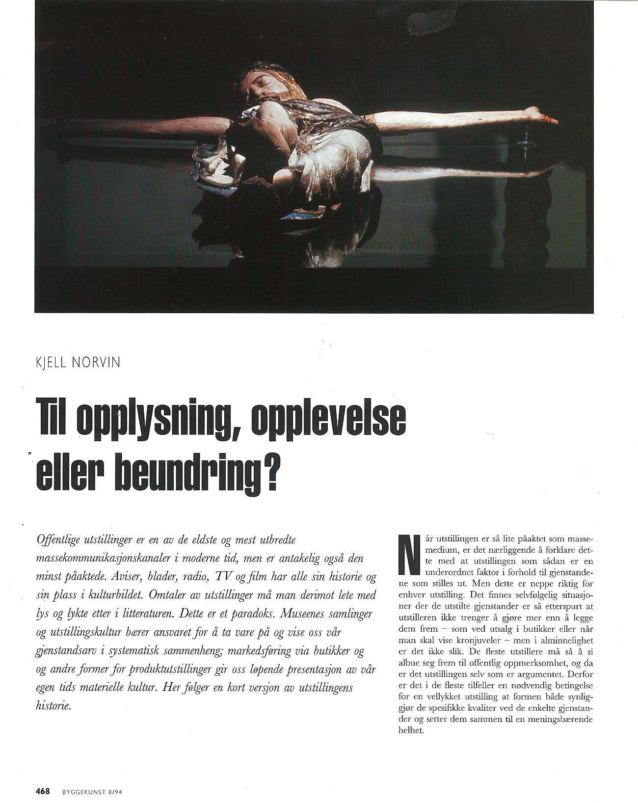 Til opplysning, opplevelse eller beundring?